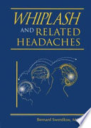 Whiplash and related headaches /