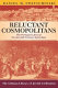 Reluctant cosmopolitans : the Portuguese Jews of seventeenth-century Amsterdam /