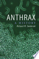 Anthrax : a history /