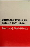 The political trials in Poland, 1981-1986 /