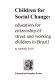 Children for social change : education for citizenship of street and working children in Brazil /