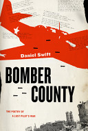 Bomber County : the poetry of a lost pilot's war /