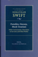 Parodies, Hoaxes, Mock Treatises : Polite Conversation, Directions to Servants and other works /