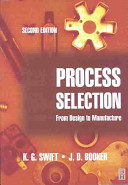Process selection : from design to manufacture /