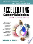 Accelerating customer relationships : using CRM and relationship technologies /