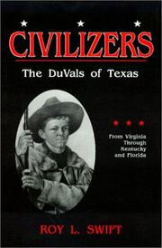 Civilizers : the DuVals of Texas, from Virginia through Kentucky and Florida /