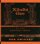Xibalba Gate : a novel of the ancient Maya /