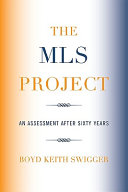 The MLS Project : an assessment after sixty years /