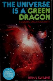 The universe is a green dragon : a cosmic creation story /