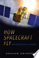 How spacecraft fly : spaceflight without formulae /