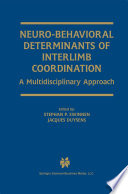 Neuro-Behavioral Determinants of Interlimb Coordination : a multidisciplinary approach /