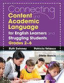 Connecting content and academic language for English learners and struggling students, grades 2-6 /