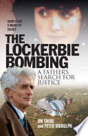 The Lockerbie Bombing : A Father's Search for Justice /