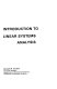 Introduction to linear systems analysis /