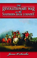 The Revolutionary War in the southern back country /