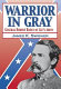 Warrior in gray : General Robert Rodes of Lee's Army /