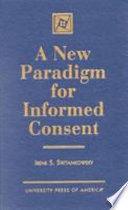 A new paradigm for informed consent /