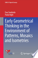 Early Geometrical Thinking in the Environment of Patterns, Mosaics and Isometries /
