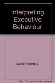 Interpreting executive behavior /