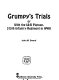 Grumpy's trials, or, With the I&R Platoon, 315th Infantry Regiment in WWII /