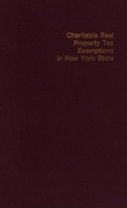 Charitable real property tax exemptions in New York State : menace or measure of social progress? /