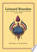 Léonard Bourdon : the career of a revolutionary, 1754-1807 /