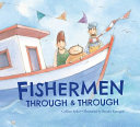 Fishermen through & through /