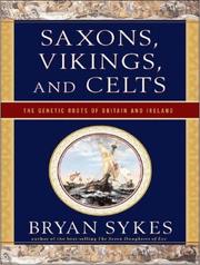 Saxons, Vikings, and Celts : [the genetic roots of Britain and Ireland] /