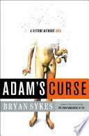 Adam's curse : a future without men /