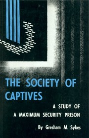 The society of captives ; a study of a maximum security prison.