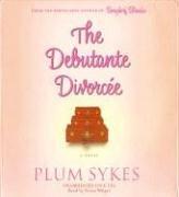 The debutante divorcée : [a novel] /