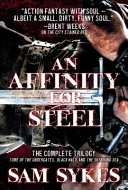 An affinity for steel : the Aeon's gate  trilogy omnibus /