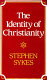 The identity of Christianity : theologians and the essence of Christianity from Schleiermacher to Barth /