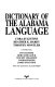 Dictionary of the Alabama language /