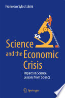 Science and the economic crisis : impact on science, lessons from science /