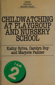 Childwatching at playgroup and nursery school /