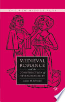 Medieval Romance and the Construction of Heterosexuality /
