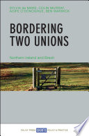 Bordering two unions: Northern Ireland and Brexit