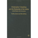 Christopher Columbus and the Enterprise of the Indies : a brief history with documents /