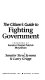 The citizen's guide to fighting government /