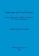 Landscape and social practice : the production and consumption of pottery in 10th century Lincolnshire /