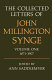 The collected letters of John Millington Synge /