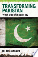 Transforming Pakistan : ways out of instability /