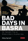 Bad days in Basra : my turbulent time as Britain's man in southern Iraq /