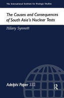 The causes and consequences of South Asia's nuclear tests /