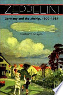 Zeppelin! : Germany and the airship, 1900-1939 /