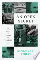An open secret : the family story of Robert & John Gregg Allerton /