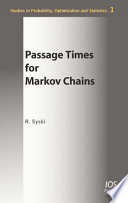 Passage times for Markov chains /