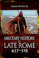 Military history of late Rome, AD 457-518 /