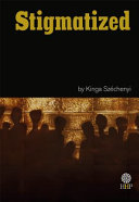 Stigmatized : a history of Hungary's internal deportations during the Communist dictatorship /